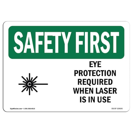 Signmission OSHA, Eye Protection Required When, 18in X 12in Alum, 18" W, 12" H, Landscape, OS-SF-A-1218-L-10606 OS-SF-A-1218-L-10606